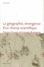 Laura Péaud - La géographie, émergence d'un champ scientifique - France, Prusse et Grande-Bretagne (1780-1860).