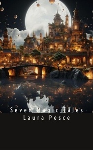 Ebook téléchargement gratuit l'alchimiste par paulo coelho Seven Magic Tales par Laura Pesce 9798227405814