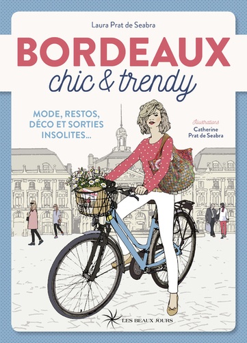 Laura Prat de Seabra - Bordeaux chic & trendy - Mode, restos, déco et sorties insolites....