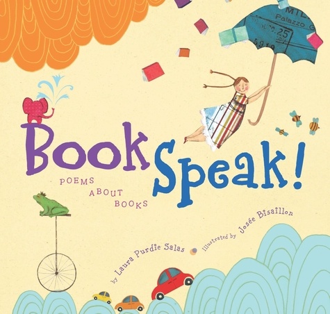 Laura Purdie Salas et Josée Bisaillon - Bookspeak! - Poems About Books.