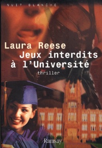Laura Reese - Jeux Interdits A L'Universite.