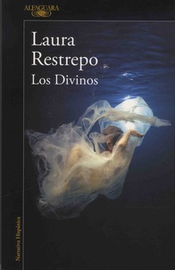 Laura Restrepo - Los divinos.