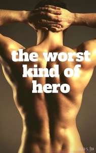  Laura S. Fox - The Worst Kind Of Hero.