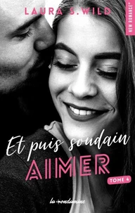 Et puis soudain - tome 4 Aimer