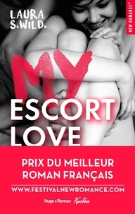 Laura S. Wild - My Escort Love - Prix de la 1ère New romance française.