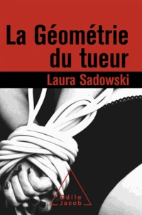 Géométrie du tueur (La)