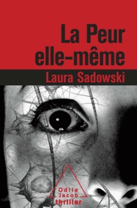 Laura Sadowski - Peur elle-même (La).