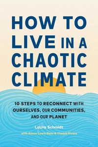 HOW TO LIVE IN A CHAOTIC CLIMA