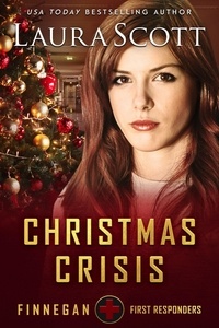  Laura Scott - Christmas Crisis - Finnegan First Responders, #9.