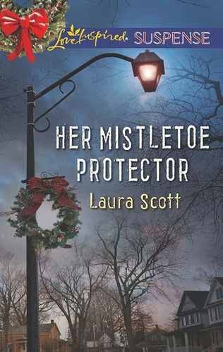 Laura Scott - Her Mistletoe Protector.