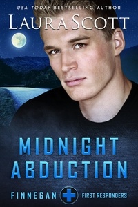  Laura Scott - Midnight Abduction - Finnegan First Responders, #4.