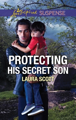 Laura Scott - Protecting His Secret Son.