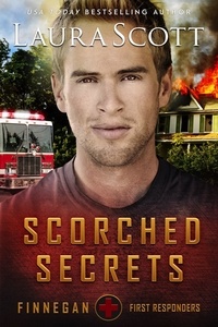  Laura Scott - Scorched Secrets - Finnegan First Responders, #6.