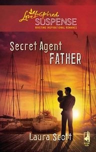 Laura Scott - Secret Agent Father.