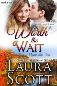  Laura Scott - Worth The Wait - Crystal Lake Series, #4.