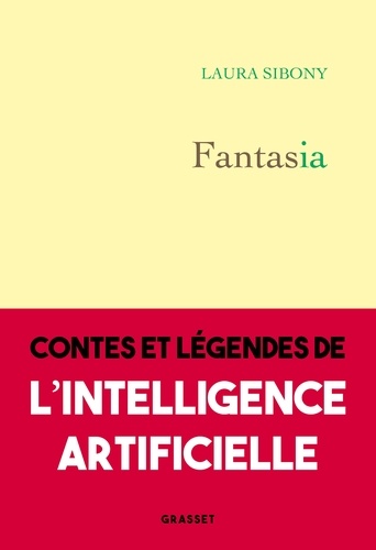 Fantasia. Contes et légendes de l'intelligence artificielle