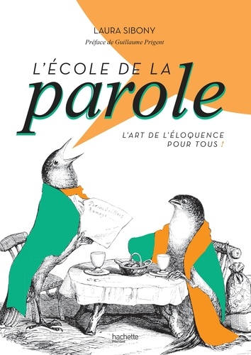 L'école de la parole. L'art de l'éloquence pour tous !