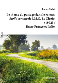 Le thème du passage dans le roman étoile errante de J.M.G. Le Clezio (1992) : entre France et Italie