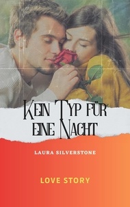 Laura Silverstone - Kein Typ für eine Nacht.