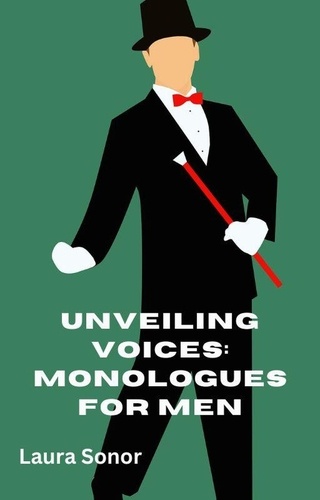  Laura Sonor - Unveiling Voices: Monologues for Men.