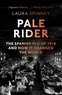 Laura Spinney - Pale Rider - The Spanish Flu of 1918 and How it Changed the World.