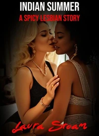 Indian Summer: A Spicy Lesbian Story