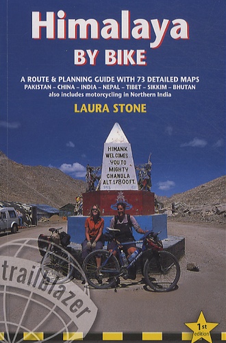 Laura Stone - Himalaya by Bike - A Route & Planning Guide with 73 detailed Maps.