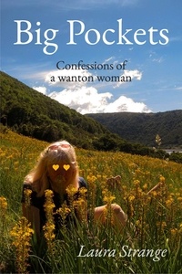  Laura Strange - Big Pockets: Confessions of a Wanton Woman.