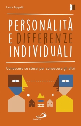 Laura Tappatà - Personalità e differenze individuali - Conoscere se stessi per conoscere gli altri.