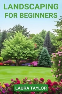  LAURA TAYLOR - Landscaping for Beginners.