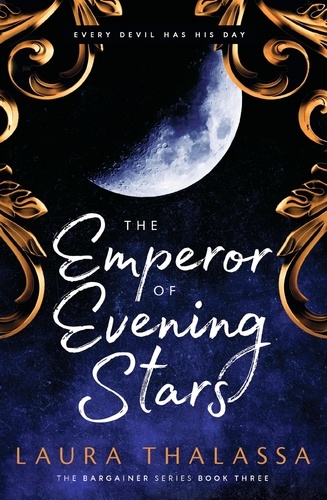 The Emperor of Evening Stars. Prequel from the rebel who became King!