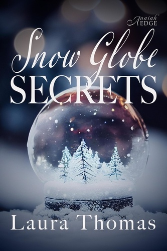  Laura Thomas - Snow Globe Secrets.