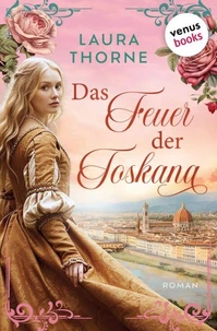 Das Feuer der Toskana
