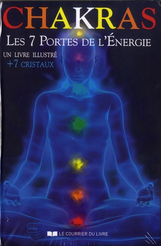 Chakras. Les 7 portes de l'énergie. Contient : 1 livre illustré et 7 cristaux
