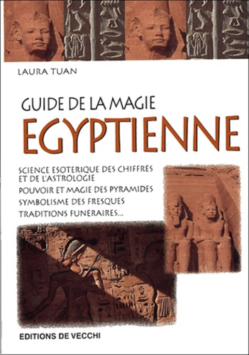 Laura Tuan - Guide de la magie égyptienne.