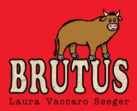 Laura Vaccaro Seeger - Brutus.