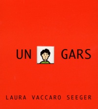 Laura Vaccaro Seeger - Un gars.