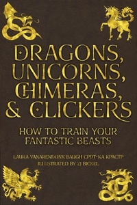  Laura VanArendonk Baugh - Dragons, Unicorns, Chimeras, and Clickers - Behavior &amp; Training.