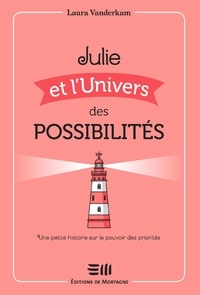 Ebook texte document téléchargement gratuit Julie et l'Univers des possibilités  - Un roman d'inspiration PDF ePub 9782897920586