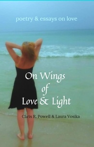  Laura Vosika et  Chris R. Powell - On Wings of Love and Light.
