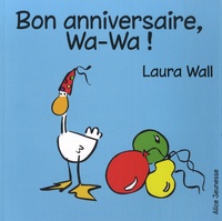 Laura Wall - Bon anniversaire, Wa-Wa !.