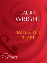 Laura Wright - Baby &amp; The Beast.