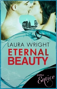 Laura Wright - Eternal Beauty - Novella in series.