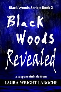  Laura Wright LaRoche - Black Woods Revealed Book 2 (Black Woods Series) - Black Woods, #2.