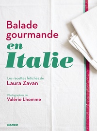 Laura Zavan et Valérie Lhomme - Balade gourmande en Italie.