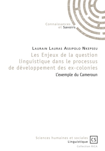 Les enjeux de la question linguistique dans le processus de développement des ex-colonies. L'exemple du Cameroun