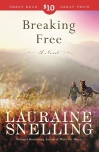 Lauraine Snelling - Breaking Free - A Novel.