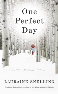Lauraine Snelling - One Perfect Day - A Novel.