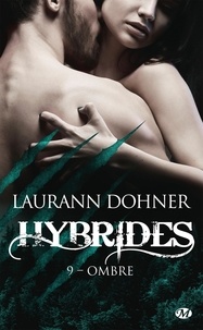 Laurann Dohner - Hybrides Tome 9 : Ombre.