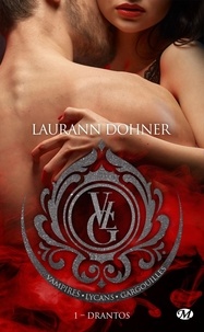Laurann Dohner - Vampires - Lycans - Gargouilles Tome 1 : Drantos.